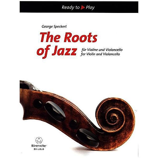 The Roots of Jazz für Violine und Violoncello, George Speckert