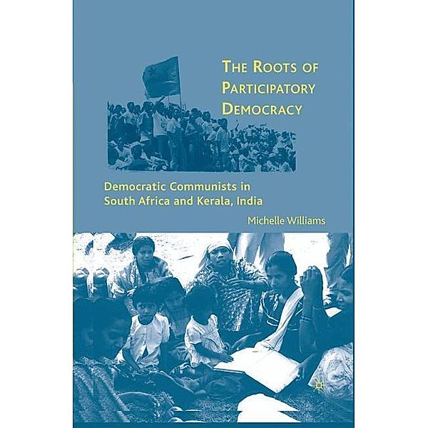 The Roots of Participatory Democracy, M. Williams