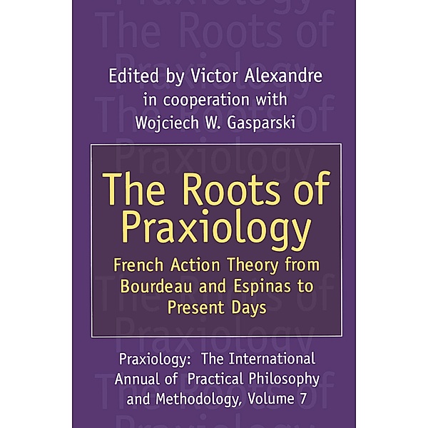 The Roots of Praxiology, Victor Alexandre