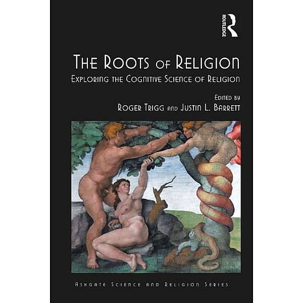 The Roots of Religion, Roger Trigg, Justin L. Barrett
