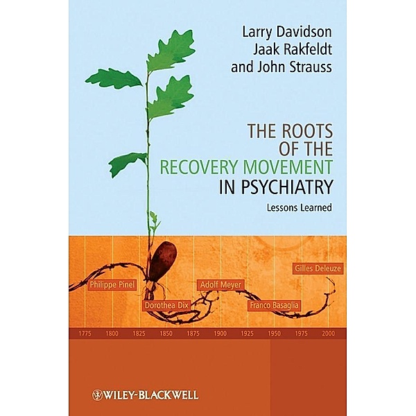 The Roots of the Recovery Movement in Psychiatry, Larry Davidson, Jaak Rakfeldt, John Strauss