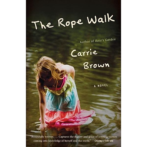 The Rope Walk, Carrie Brown