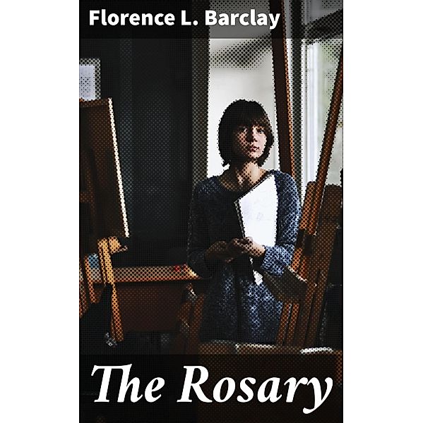 The Rosary, Florence L. Barclay