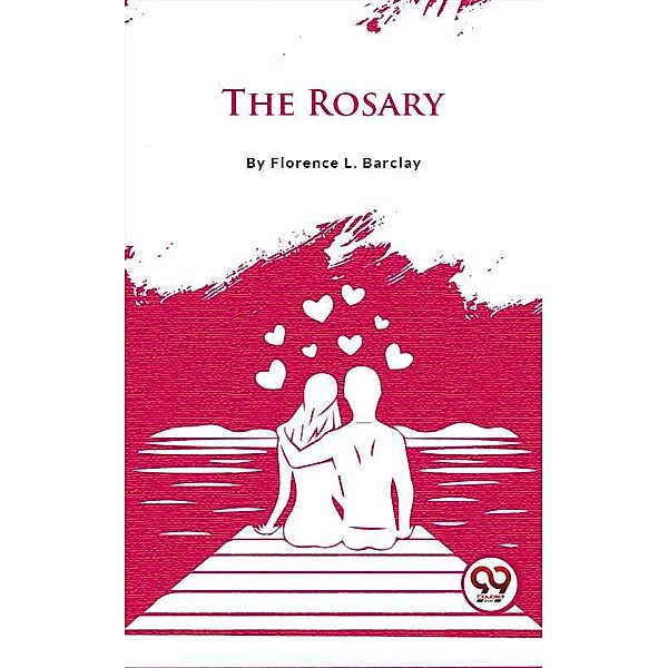 The Rosary, Florence L. Barclay