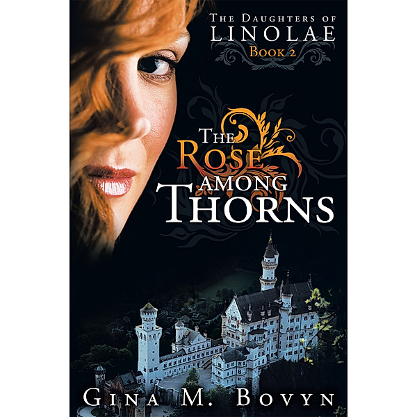 The Rose Among Thorns, Gina M. Bovyn