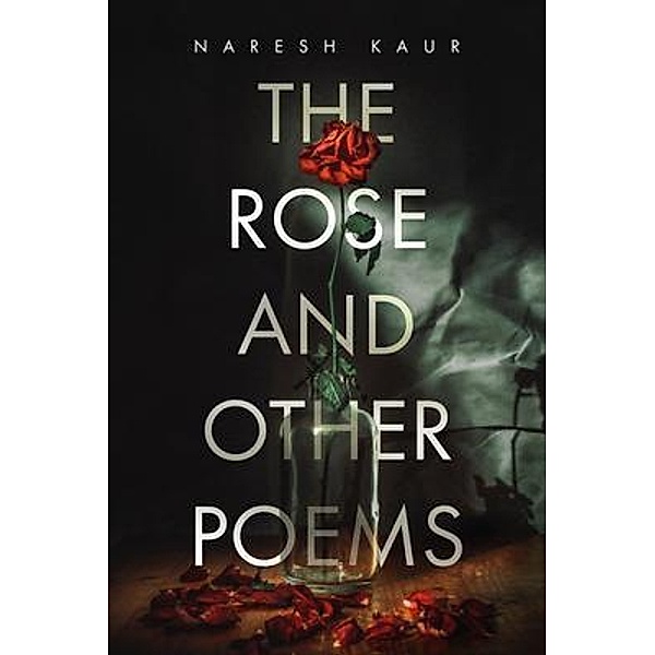 The Rose and Other Poems, Naresh Kaur