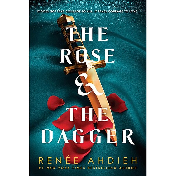 The Rose and the Dagger / The Wrath and the Dawn Bd.2, Renée Ahdieh