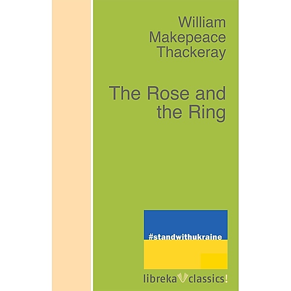 The Rose and the Ring, William Makepeace Thackeray