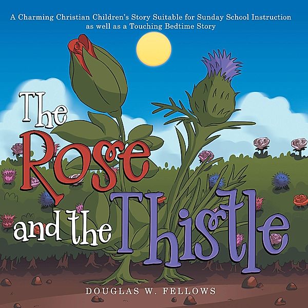 The Rose and the Thistle, Douglas W. Fellows