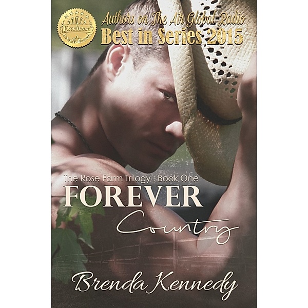 The Rose Farm Trilogy: Forever Country, Brenda Kennedy