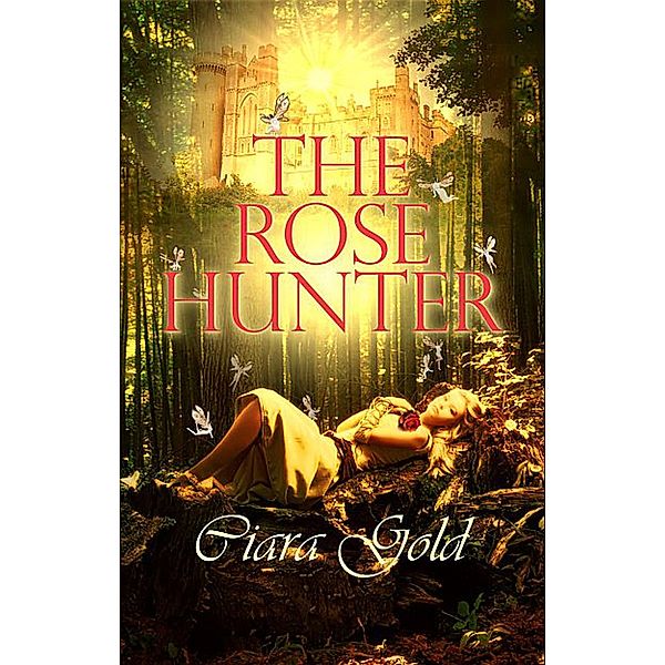 The Rose Hunter, Ciara Gold