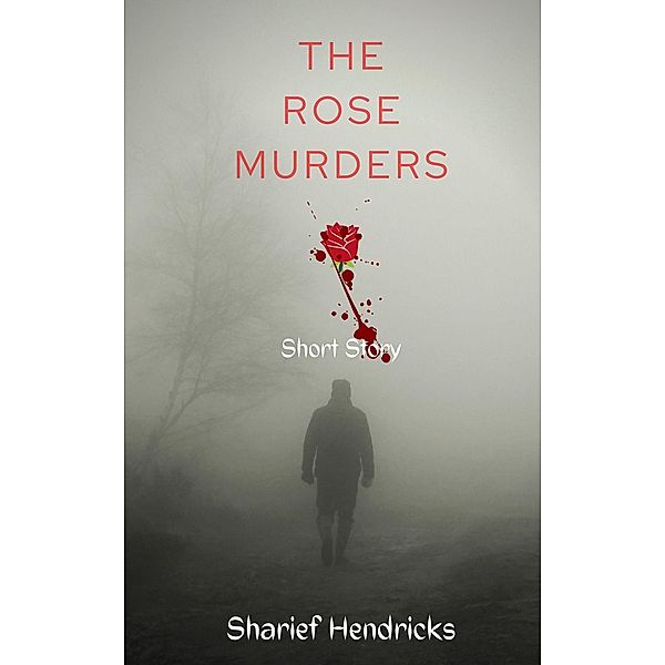 The Rose Murders, Sharief Hendricks