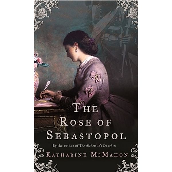 The Rose of Sebastopol, Katharine McMahon