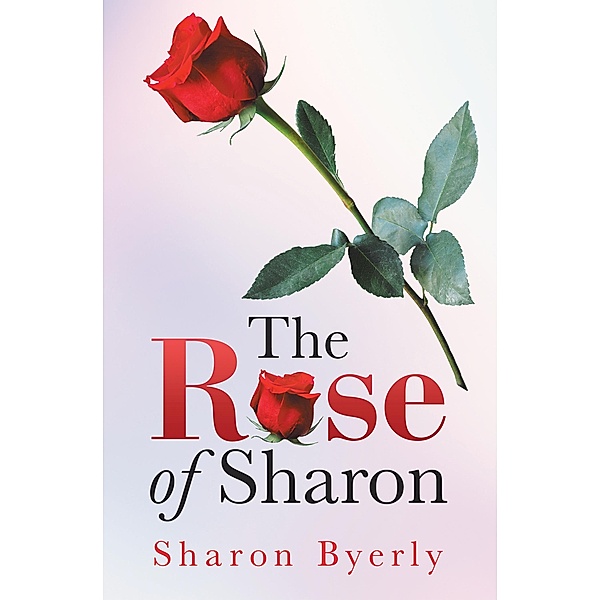 The Rose of Sharon, Sharon Byerly