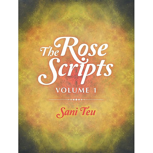 The Rose Scripts, Sani Teu