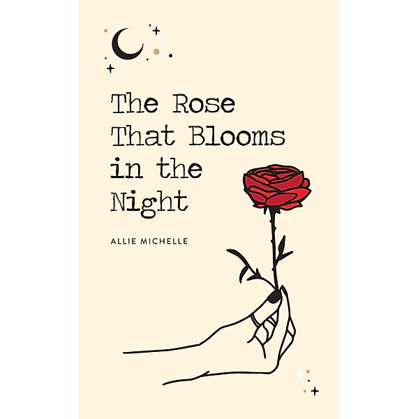 The Rose That Blooms in the Night, Allie Michelle