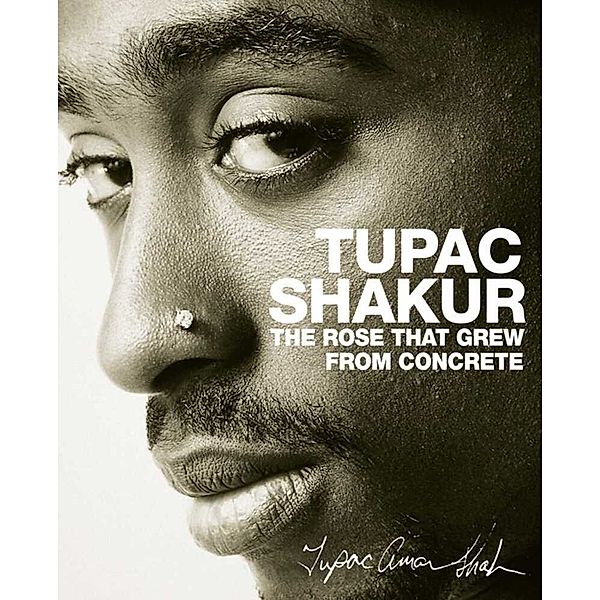 The Rose that Grew from Concrete, Tupac Shakur