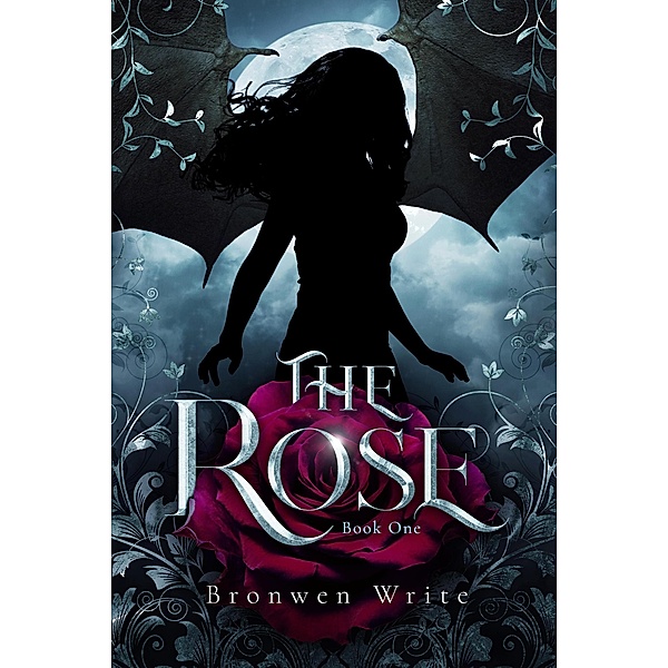 The Rose (The Blighted Rose, #1) / The Blighted Rose, Bronwen Write