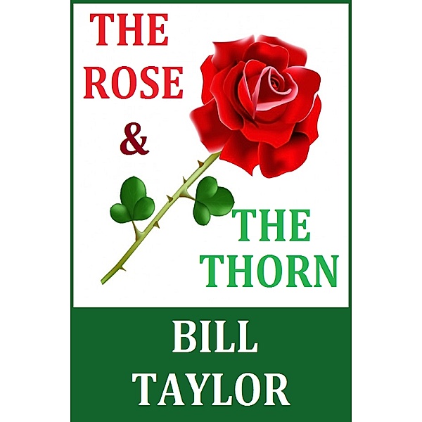 The Rose & The Thorn, Bill Taylor