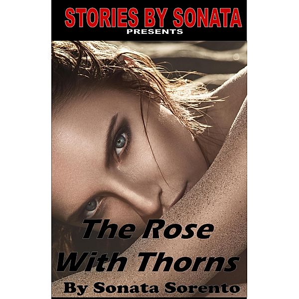 The Rose with Thorns, Sonata Sorento