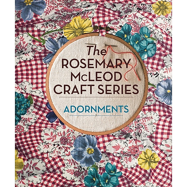 The Rosemary McLeod Craft Series: Adornments, Rosemary McLeod