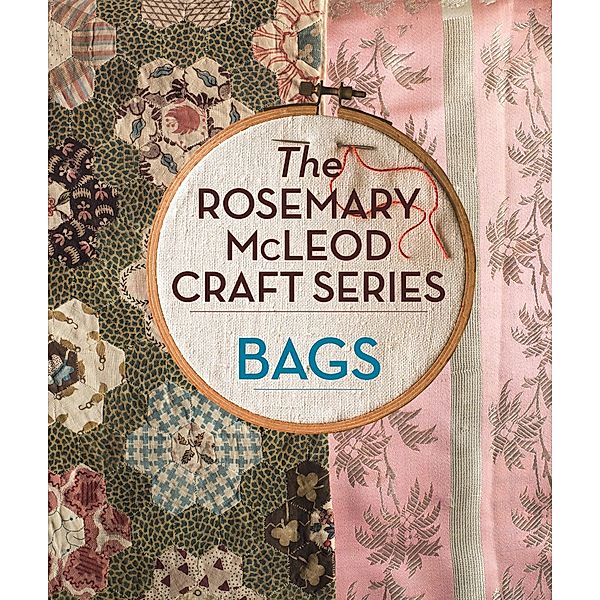 The Rosemary McLeod Craft Series: Bags, Rosemary McLeod