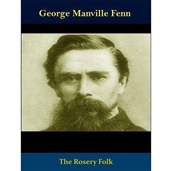 The Rosery Folk / Spotlight Books, George Manville Fenn