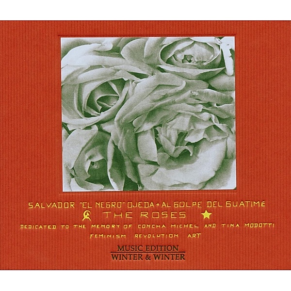 The Roses-To The Memory Of Michel & Modotti, Salvador Ojeda, Del Guatime