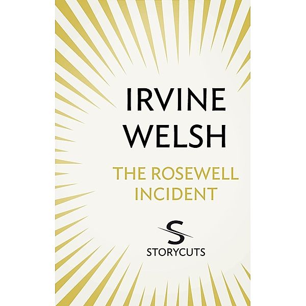 The Rosewell Incident (Storycuts), Irvine Welsh