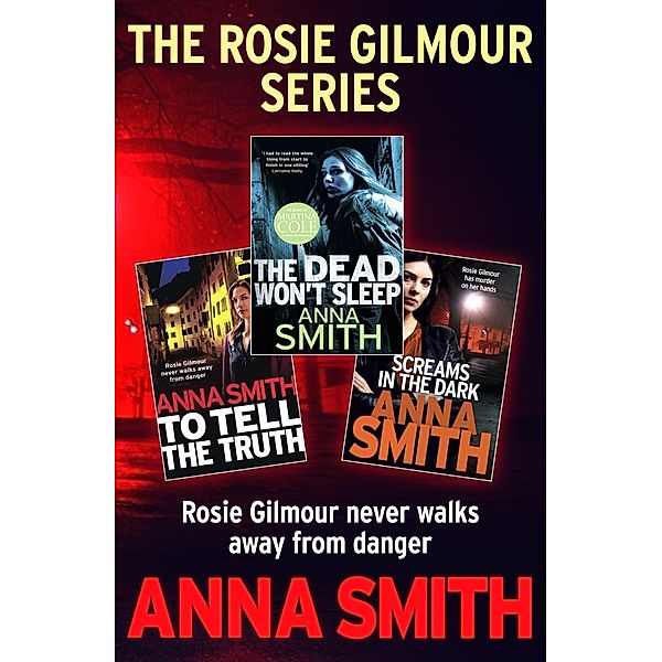 The Rosie Gilmour Series, Anna Smith