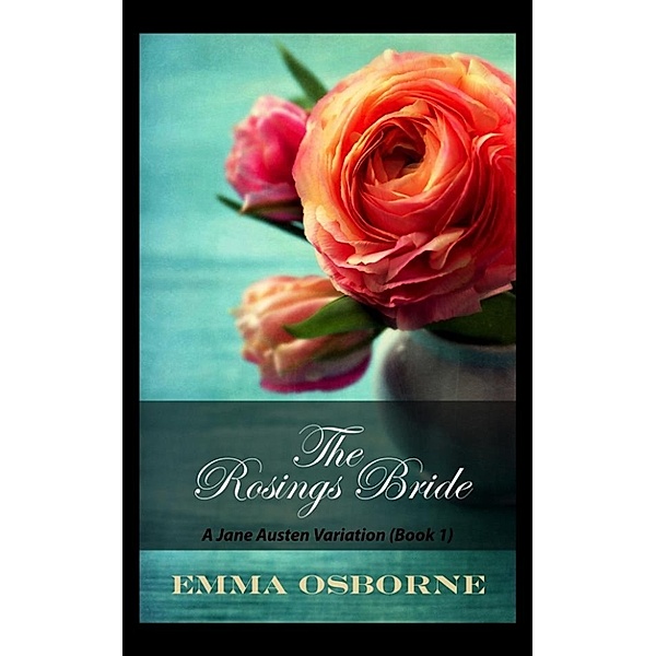 The Rosings Bride: A Pride and Prejudice Variation, Emma Osborne