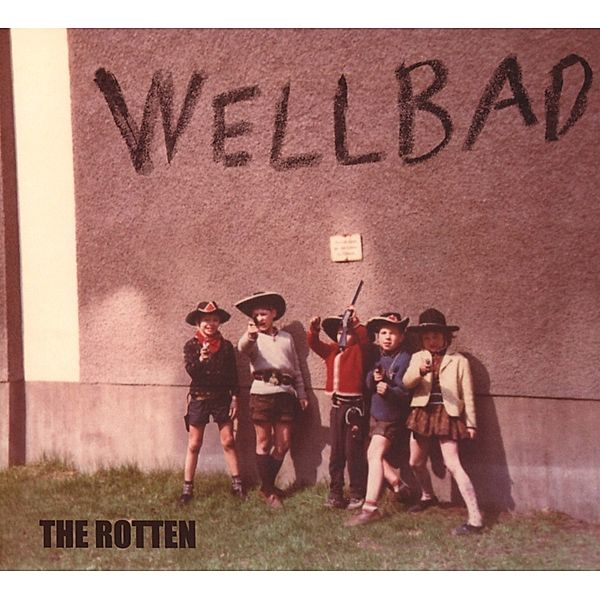 The Rotten, WellBad