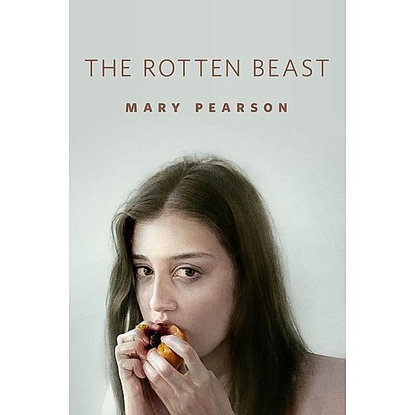 The Rotten Beast / Tor Books, Mary E. Pearson
