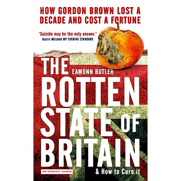 The Rotten State of Britain, Eamonn Butler