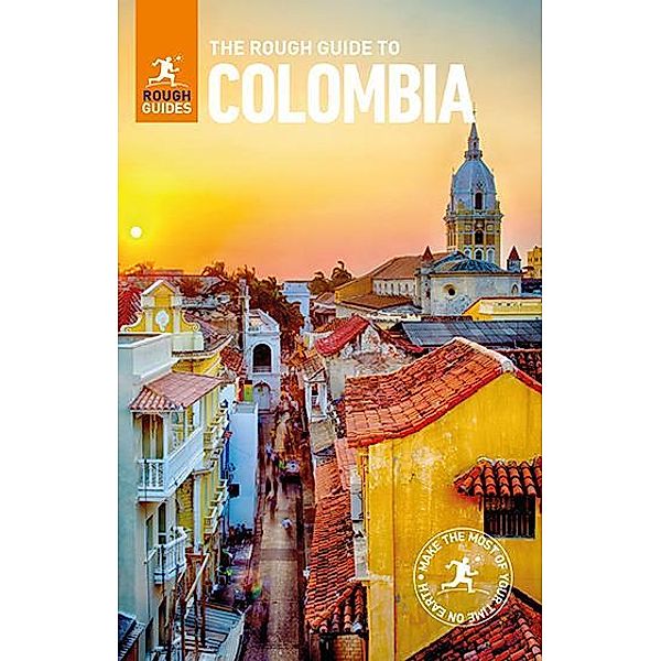 The Rough Guide to Colombia (Travel Guide eBook) / Rough Guides, Daniel Jacobs, Rough Guides, Stephen Keeling