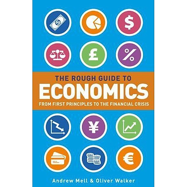 The Rough Guide to Economics, Andrew Mell, Oliver Walker