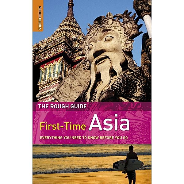 The Rough Guide to First-Time Asia / Rough Guides, Lucy Ridout, Lesley Reader
