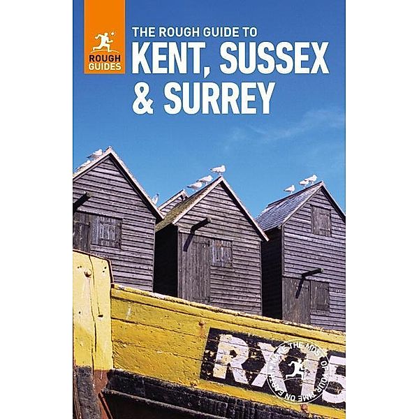 The Rough Guide to Kent, Sussex and Surrey, Samantha Cook, Claire Saunders