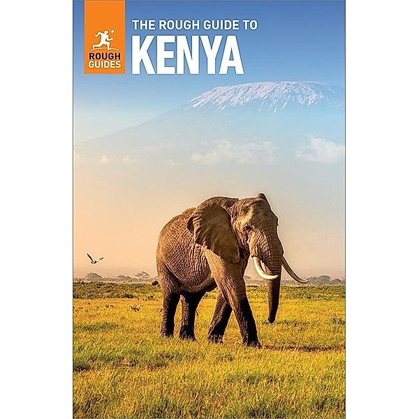 The Rough Guide to Kenya: Travel Guide eBook / Rough Guides Main Series, Rough Guides