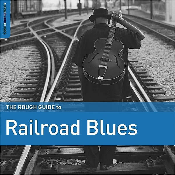 The Rough Guide To Railroad Blues, Diverse Interpreten