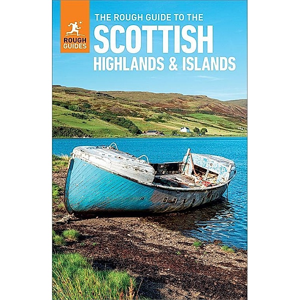 The Rough Guide to Scottish Highlands & Islands: Travel Guide eBook / Rough Guides Main Series, Rough Guides