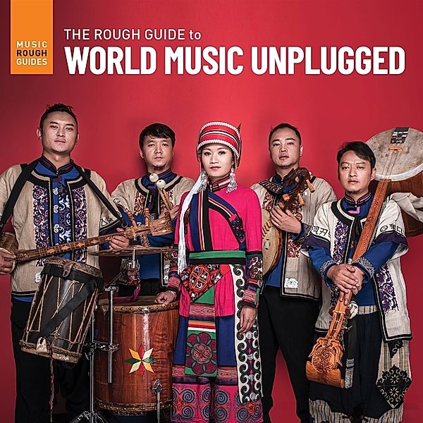 The Rough Guide To World Music Unplugged, Diverse Interpreten