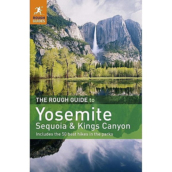 The Rough Guide to Yosemite, Sequoia & Kings Canyon / Rough Guides, Paul Whitfield