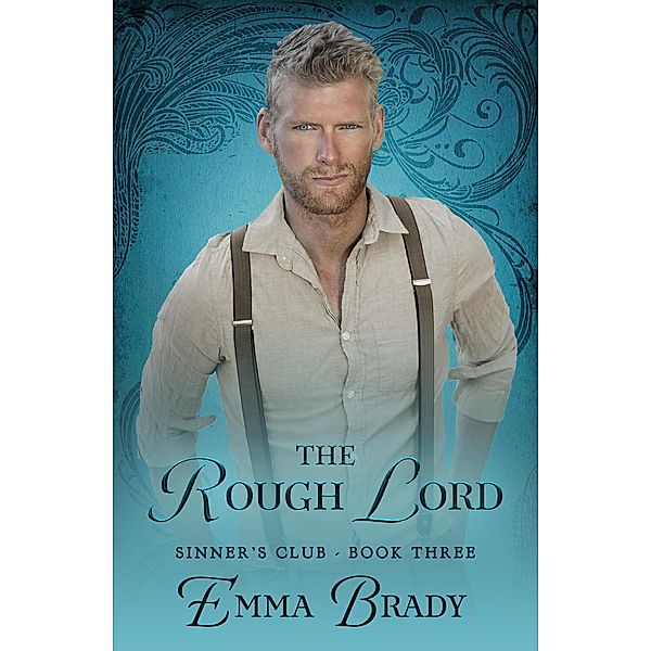 The Rough Lord (The Sinners Club) / The Sinners Club, Emma Brady