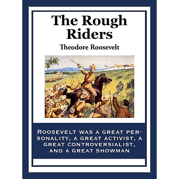 The Rough Riders / Wilder Publications, Theodore Roosevelt