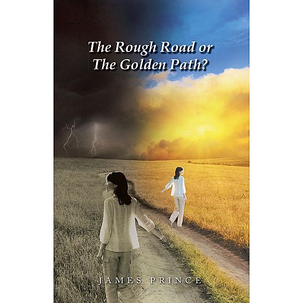 The Rough Road or the Golden Path?, James Prince