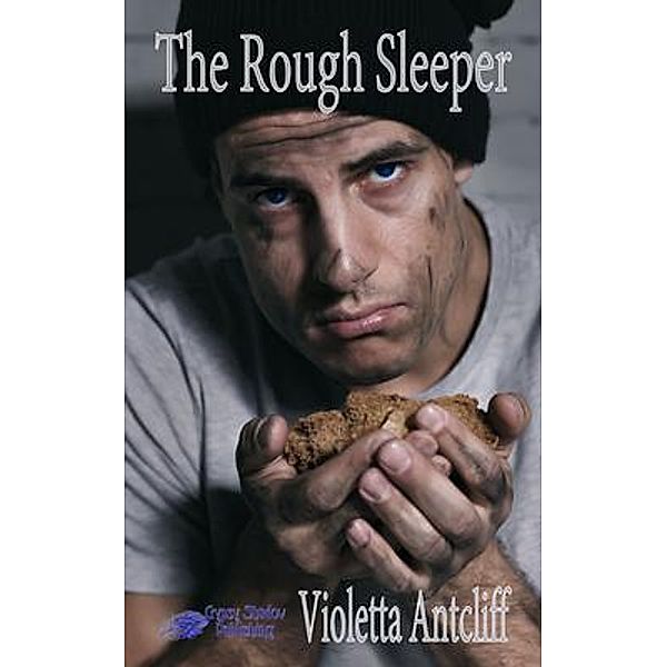 The Rough Sleeper / Gypsy Shadow Publishing, Violetta Antcliff