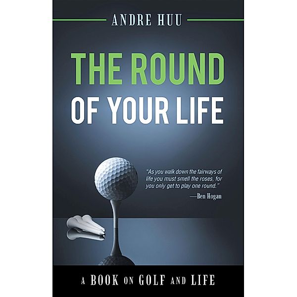 The Round of Your Life, Andre Huu