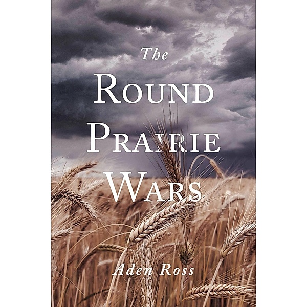The Round Prairie Wars, Aden Ross