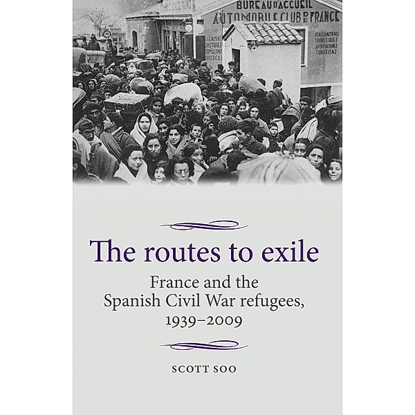 The routes to exile / Studies in Modern French and Francophone History, Scott Soo
